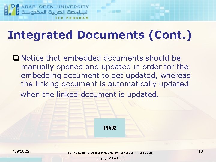 Integrated Documents (Cont. ) q Notice that embedded documents should be manually opened and