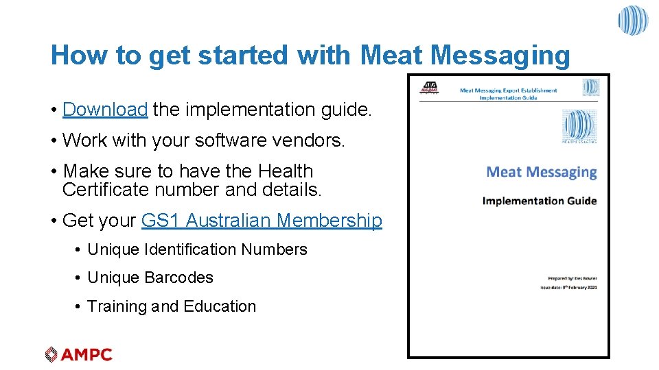 How to get started with Meat Messaging • Download the implementation guide. • Work