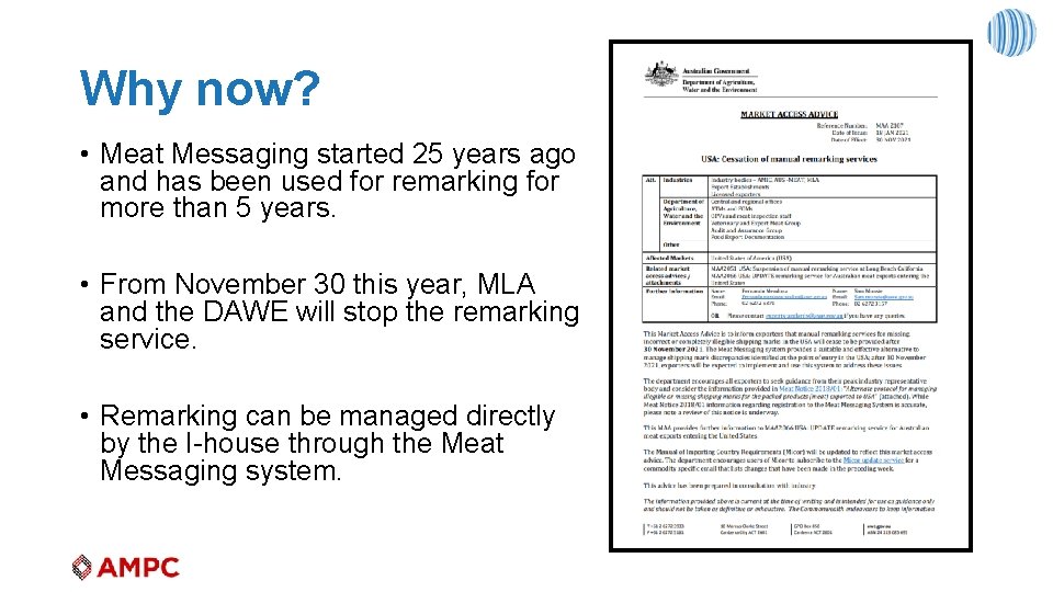 Why now? • Meat Messaging started 25 years ago and has been used for