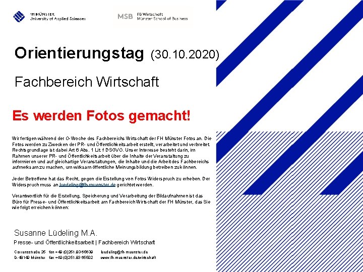 Orientierungstag (30. 10. 2020) Fachbereich Wirtschaft Es werden Fotos gemacht! Wir fertigen während der