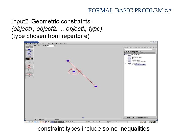 FORMAL BASIC PROBLEM 2/7 Input 2: Geometric constraints: (object 1, object 2, . .