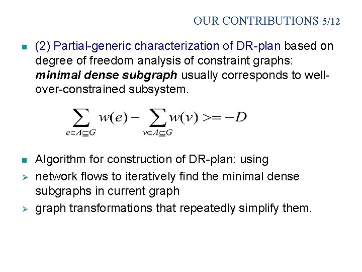 OUR CONTRIBUTIONS 5/12 n (2) Partial-generic characterization of DR-plan based on degree of freedom