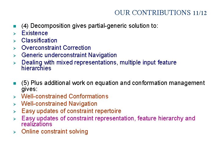 OUR CONTRIBUTIONS 11/12 n Ø Ø Ø Ø Ø (4) Decomposition gives partial-generic solution
