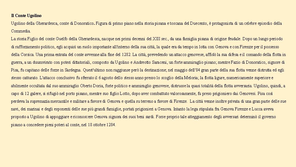 Il Conte Ugolino della Gherardesca, conte di Donoratico. Figura di primo piano nella storia