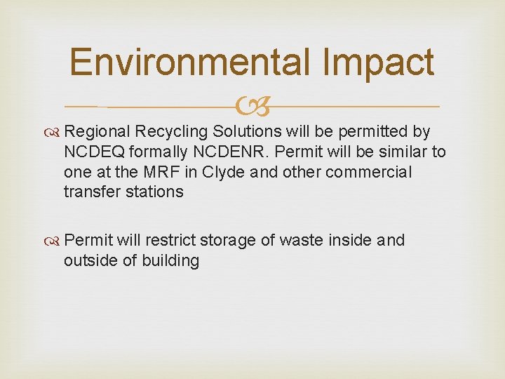 Environmental Impact Regional Recycling Solutions will be permitted by NCDEQ formally NCDENR. Permit will