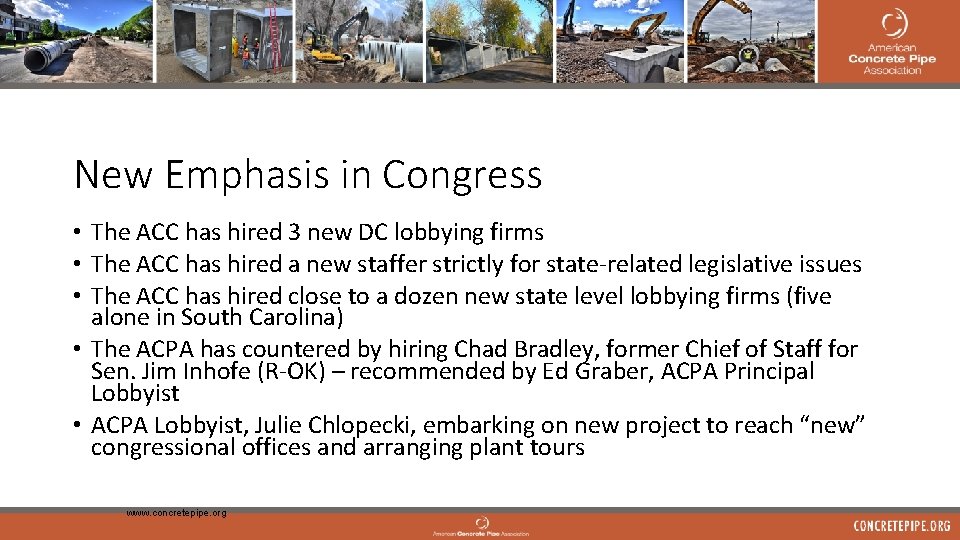 New Emphasis in Congress • The ACC has hired 3 new DC lobbying firms