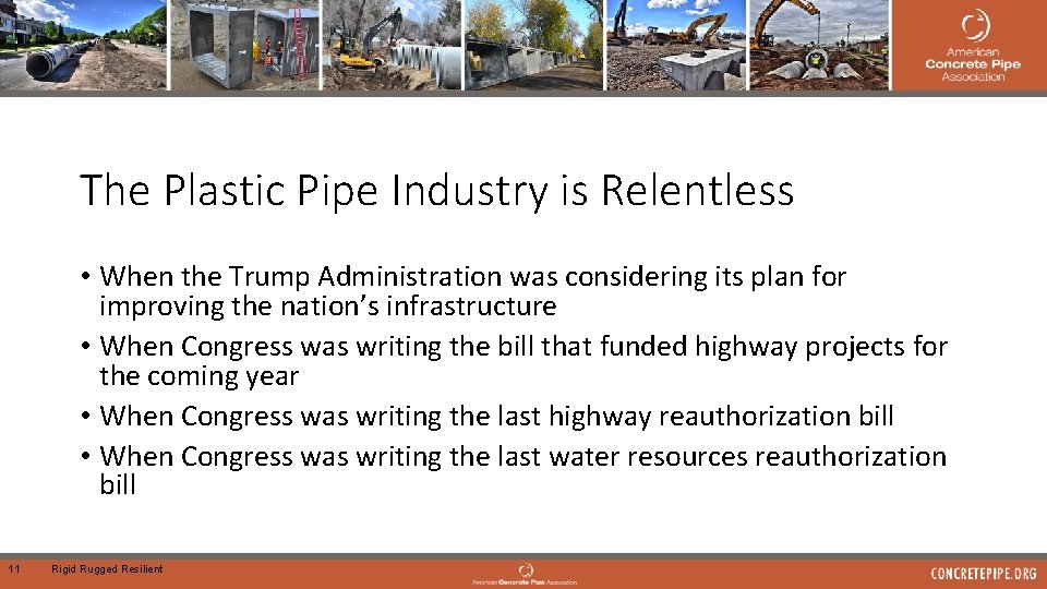 The Plastic Pipe Industry is Relentless • When the Trump Administration was considering its