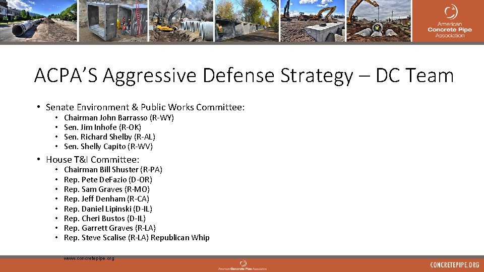 ACPA’S Aggressive Defense Strategy – DC Team • Senate Environment & Public Works Committee: