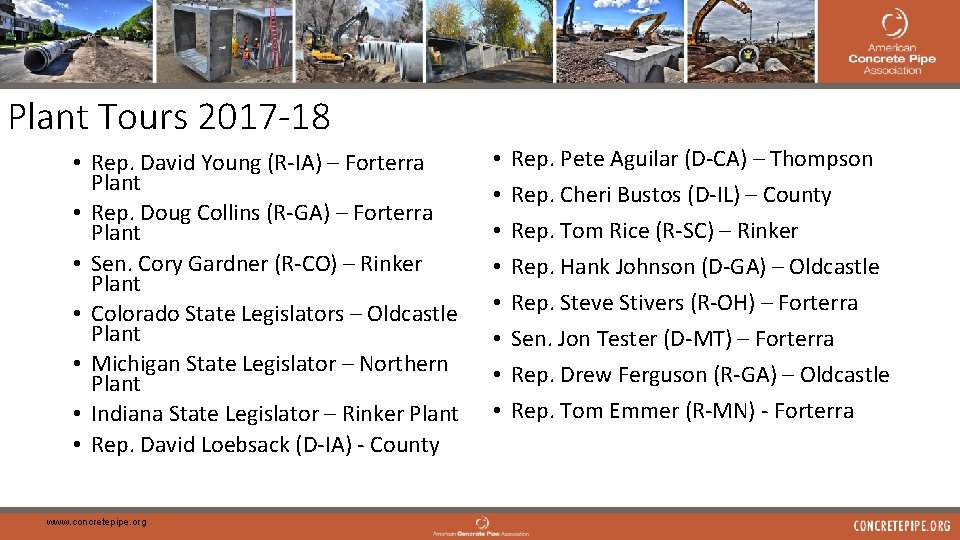 Plant Tours 2017 -18 • Rep. David Young (R-IA) – Forterra Plant • Rep.