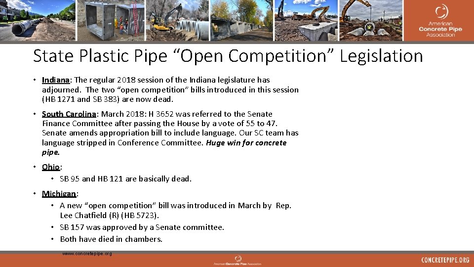 State Plastic Pipe “Open Competition” Legislation • Indiana: The regular 2018 session of the