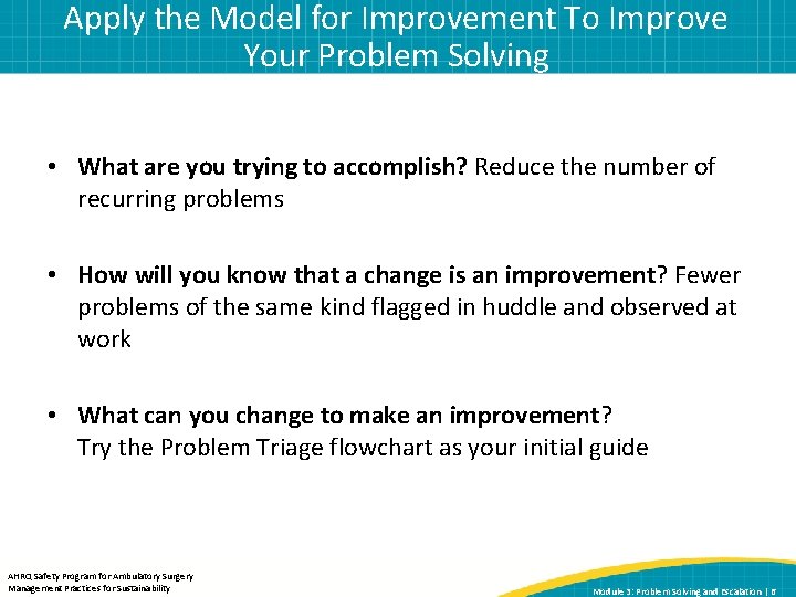 Apply the Model for Improvement To Improve Your Problem Solving • What are you