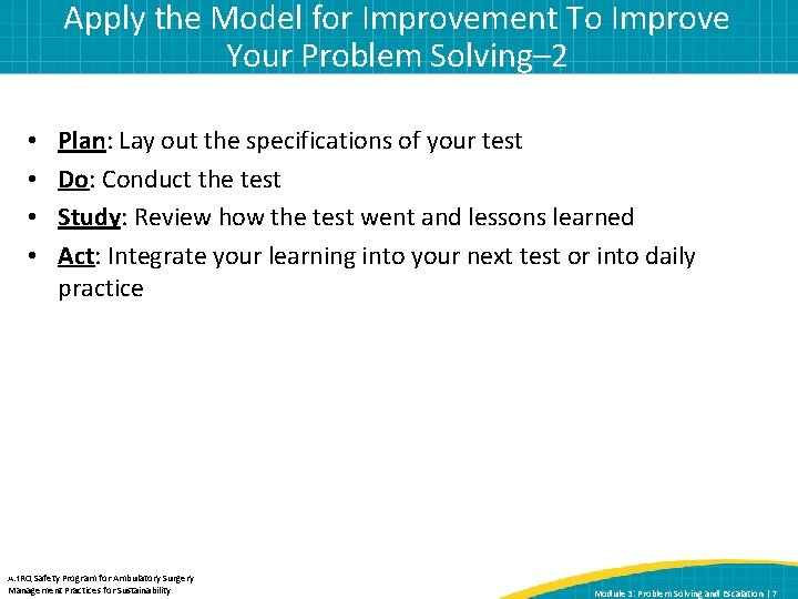 Apply the Model for Improvement To Improve Your Problem Solving– 2 • • 7