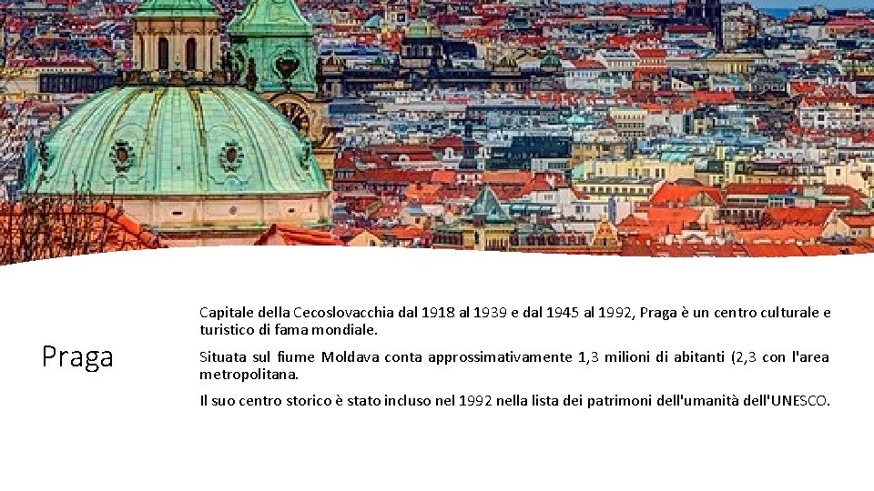 Praga Capitale della Cecoslovacchia dal 1918 al 1939 e dal 1945 al 1992, Praga