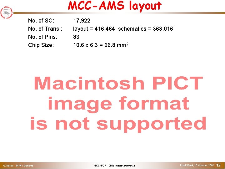 MCC-AMS layout No. of SC: No. of Trans. : No. of Pins: Chip Size: MCC-AMS layout No. of SC: No. of Trans. : No. of Pins: Chip Size: