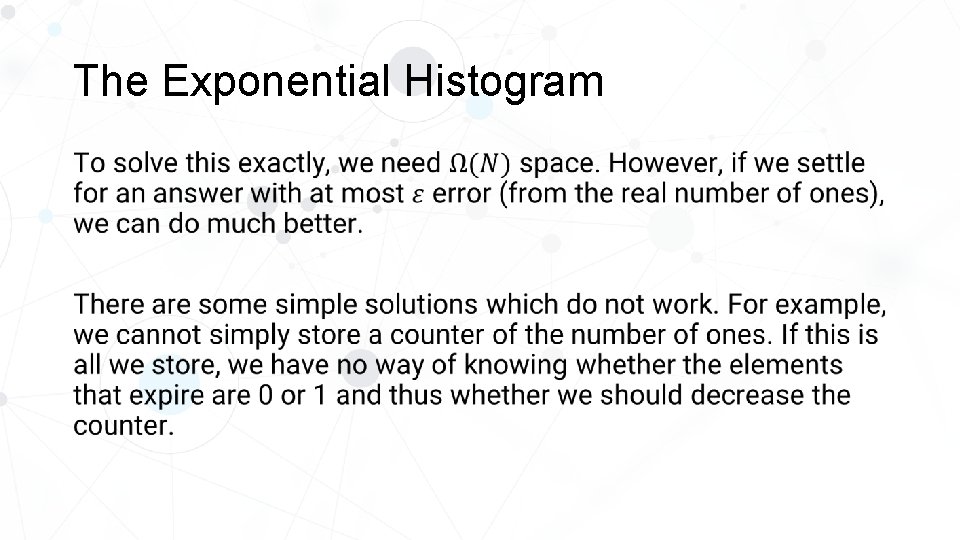 The Exponential Histogram • 