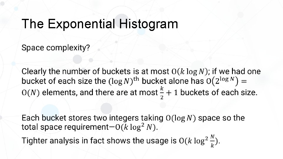 The Exponential Histogram • 