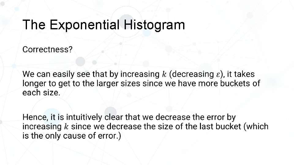 The Exponential Histogram • 