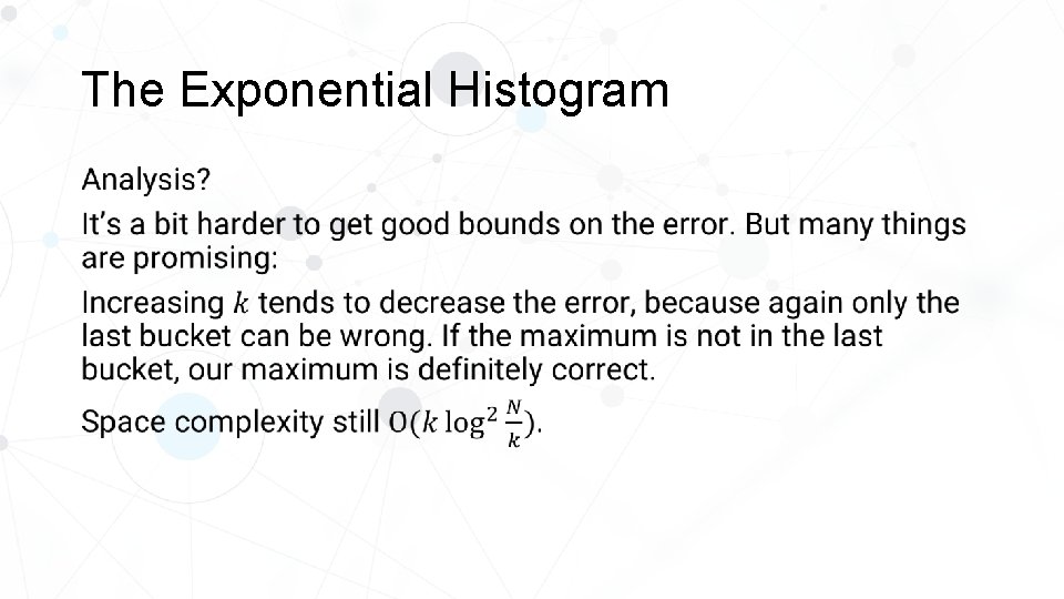 The Exponential Histogram • 