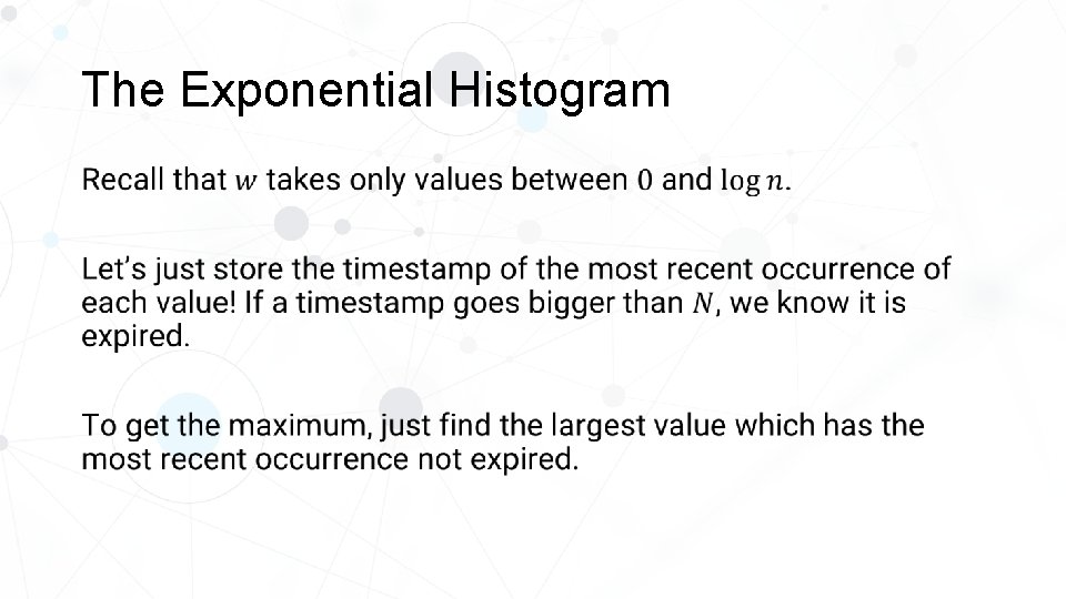 The Exponential Histogram • 