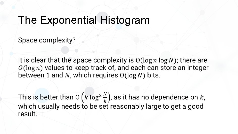 The Exponential Histogram • 