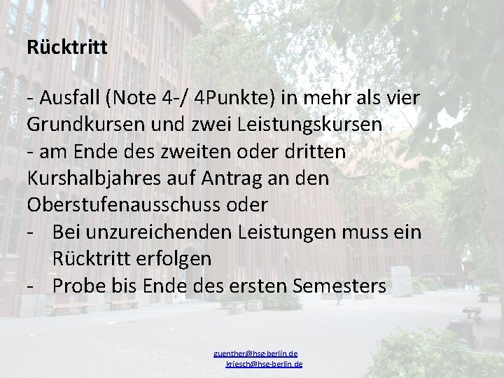 Rücktritt - Ausfall (Note 4 -/ 4 Punkte) in mehr als vier Grundkursen und