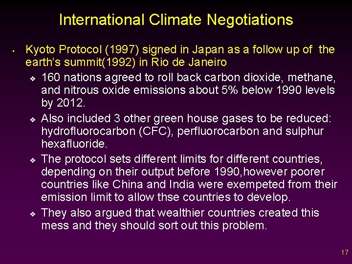 International Climate Negotiations • Kyoto Protocol (1997) signed in Japan as a follow up