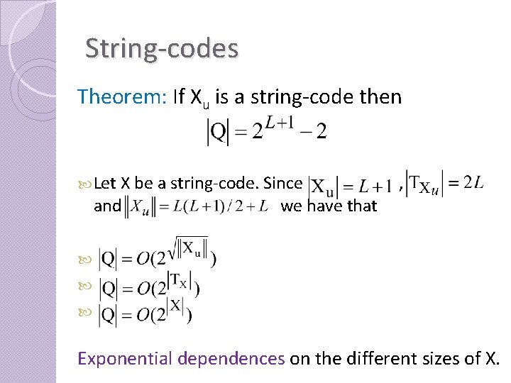 String-codes Theorem: If Xu is a string-code then Let X be a string-code. Since