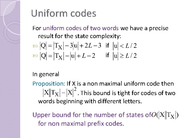 Uniform codes For uniform codes of two words we have a precise result for