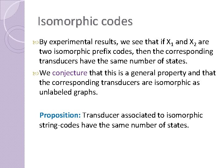 Isomorphic codes By experimental results, we see that if X 1 and X 2