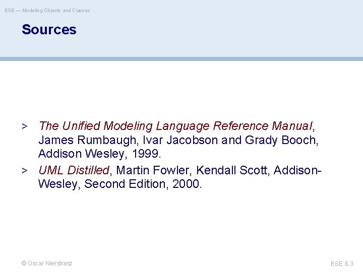 ESE — Modeling Objects and Classes Sources > The Unified Modeling Language Reference Manual,