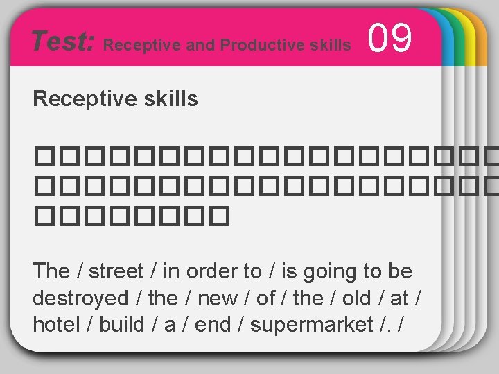 Test: Receptive and Productive skills 09 WINTER Receptive skills Template ������������������� The / street