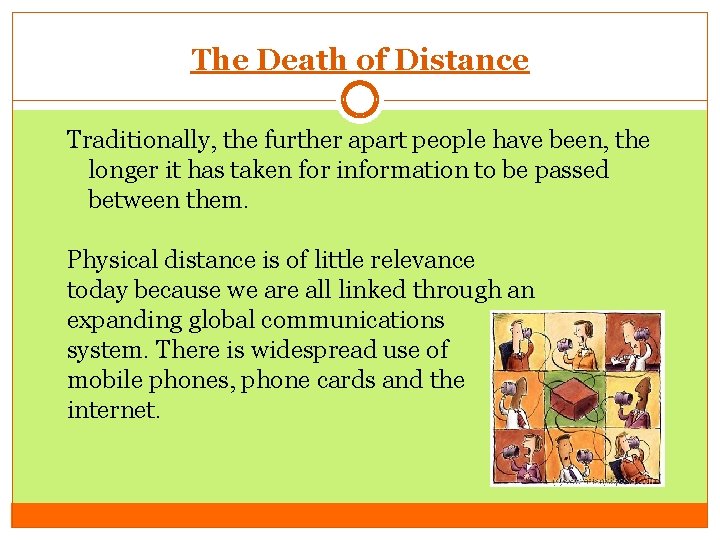 The Death of Distance Traditionally, the further apart people have been, the longer it The Death of Distance Traditionally, the further apart people have been, the longer it