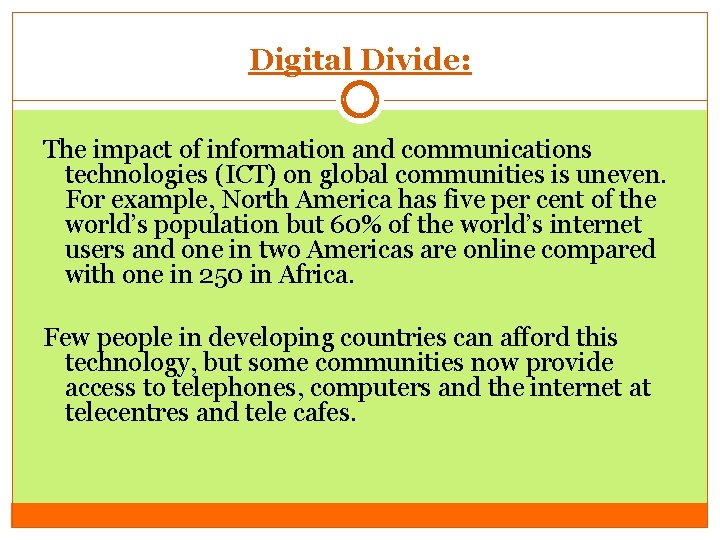 Digital Divide: The impact of information and communications technologies (ICT) on global communities is Digital Divide: The impact of information and communications technologies (ICT) on global communities is