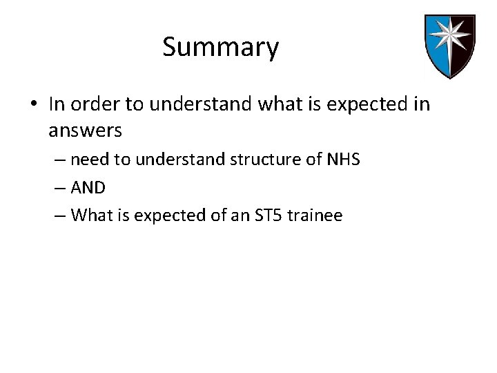 Summary • In order to understand what is expected in answers – need to