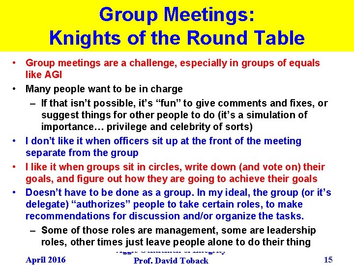 Group Meetings: Knights of the Round Table • Group meetings are a challenge, especially