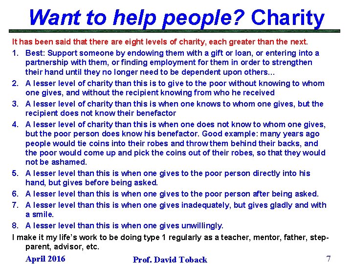 Want to help people? Charity It has been said that there are eight levels