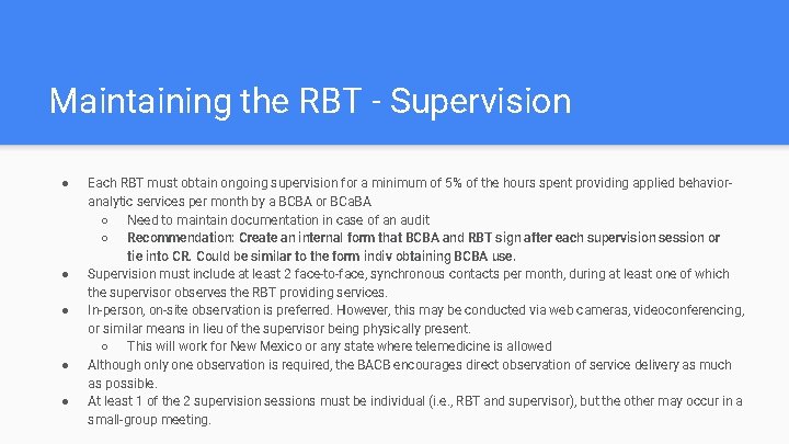 Maintaining the RBT - Supervision ● ● ● Each RBT must obtain ongoing supervision