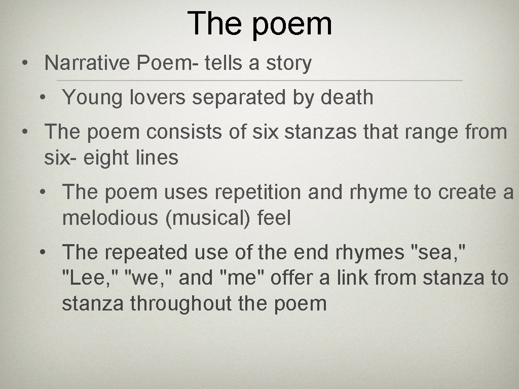 The poem • Narrative Poem- tells a story • Young lovers separated by death