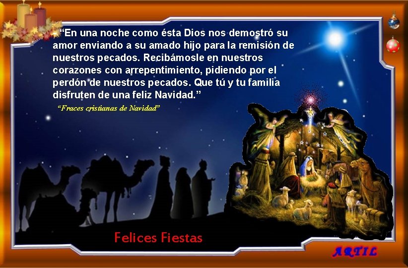 - “En una noche como ésta Dios nos demostró su amor enviando a su