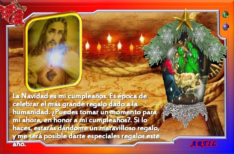 La Navidad es mi cumpleaños. Es época de celebrar el más grande regalo dado