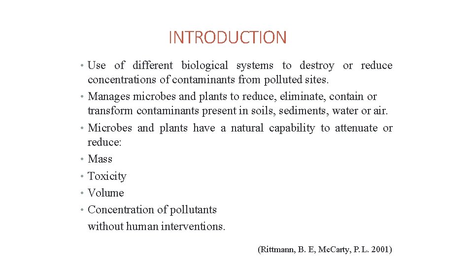 3 6/23/2014 INTRODUCTION • Use of different biological systems to destroy or reduce concentrations