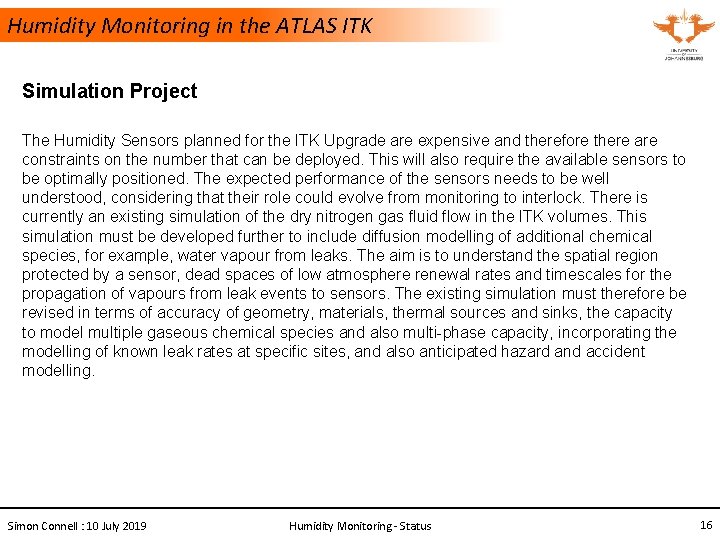 Humidity Monitoring in the ATLAS ITK Simulation Project The Humidity Sensors planned for the
