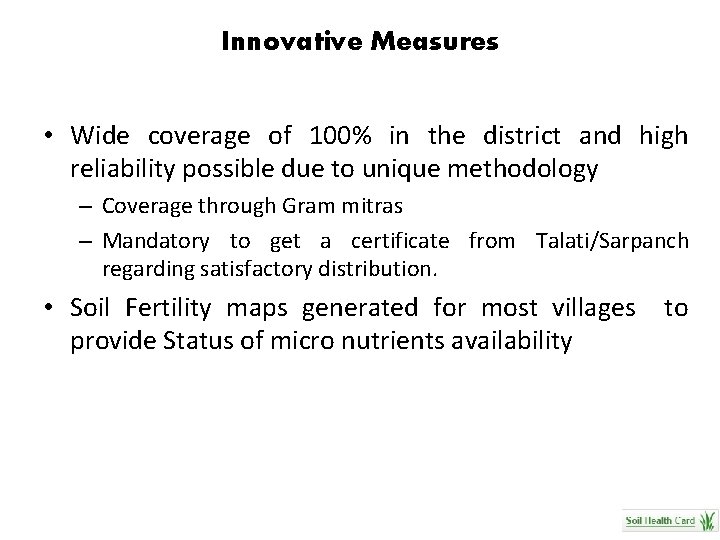 Innovative Measures • Wide coverage of 100% in the district and high reliability possible