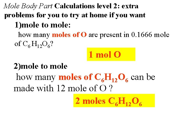Mole Body Part Calculations level 2: extra problems for you to try at home