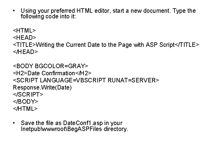  • Using your preferred HTML editor, start a new document. Type the following