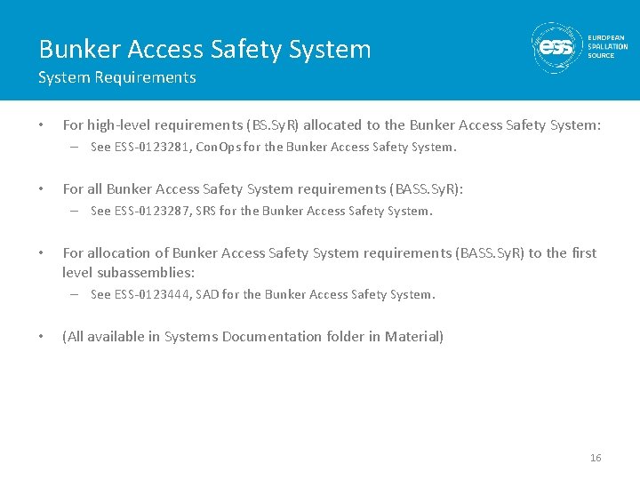 Bunker Access Safety System Requirements • For high-level requirements (BS. Sy. R) allocated to