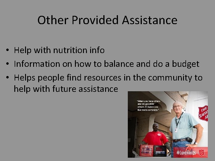 Other Provided Assistance • Help with nutrition info • Information on how to balance