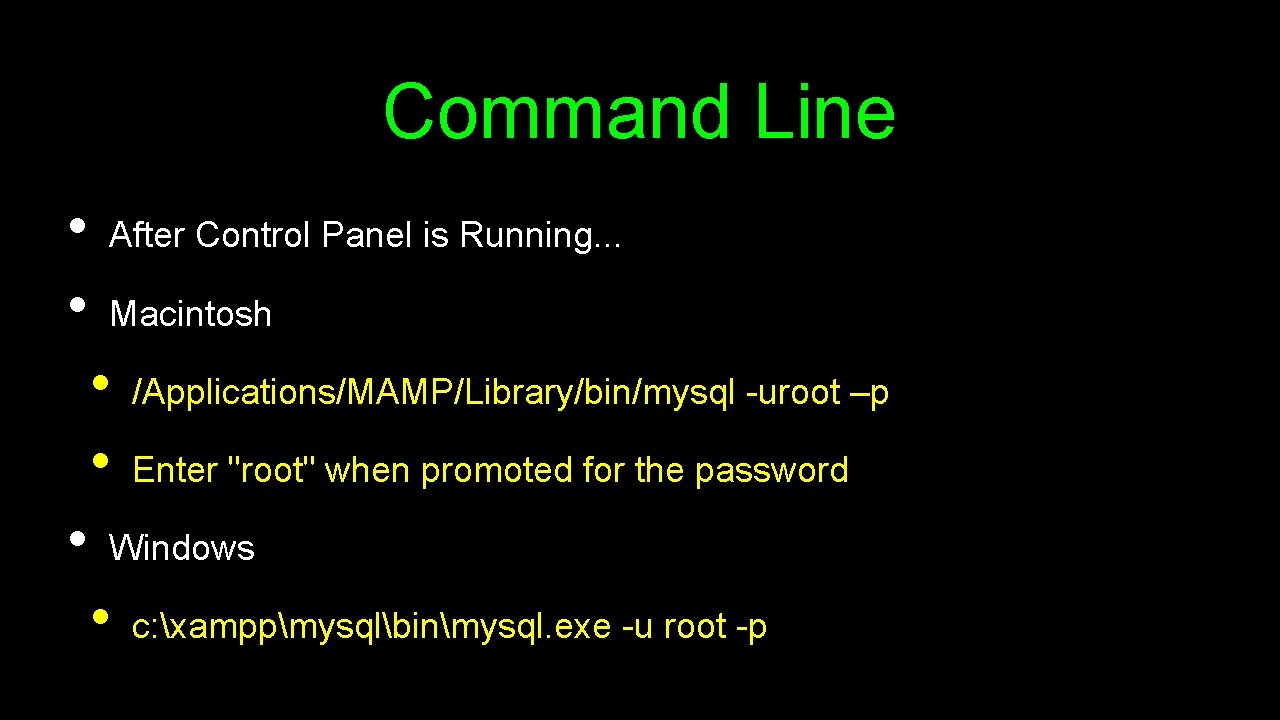 Command Line • • After Control Panel is Running. . . Macintosh • • Command Line • • After Control Panel is Running. . . Macintosh • •