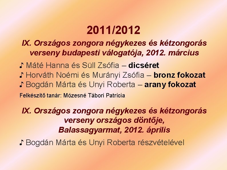 2011/2012 IX. Országos zongora négykezes és kétzongorás verseny budapesti válogatója, 2012. március ♪ Máté