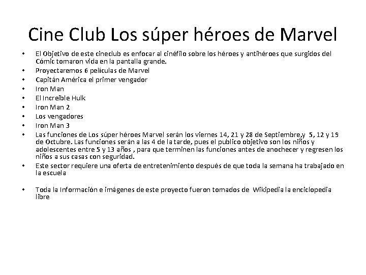 Cine Club Los súper héroes de Marvel • • • El Objetivo de este